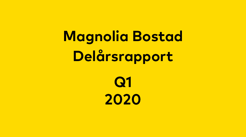 Magnolia Bostads delårsrapport Q1 2020