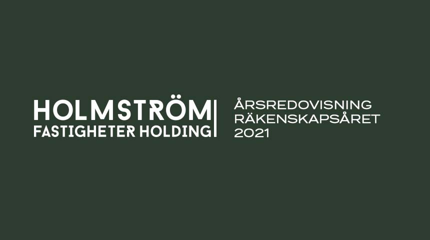 Holmström Fastigheter Holding AB (publ) publicerar årsredovisning för 2021