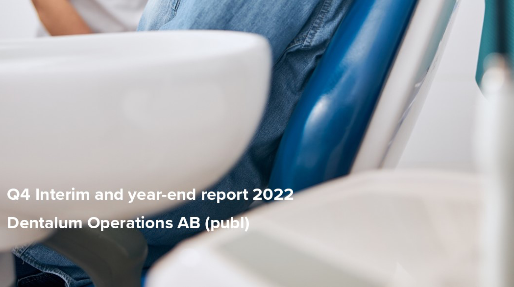 Dentalum publicerar delårsrapport bokslutskommuniké för 2022